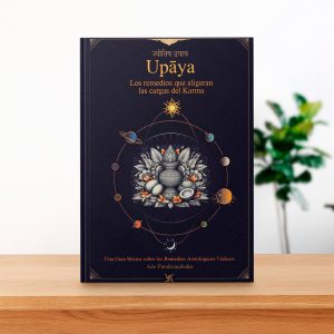 Upaya, los Remedios Védicos